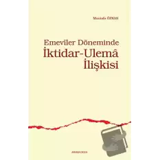 Emeviler Döneminde İktidar - Ulema İlişkisi