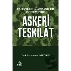 Emeviler ve Abbasiler Döneminde Askeri Teşkilat