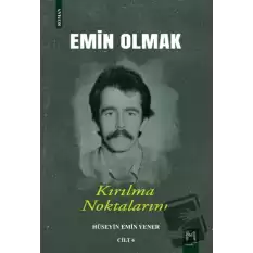 Emin Olmak 4- Kırılma Noktalarım