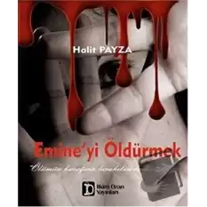 Emine’yi Öldürmek