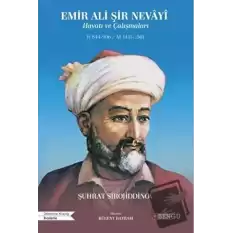 Emir Ali Şir Nevayi Hayatı ve Çalışmaları H 844-906 - M 1441-1501