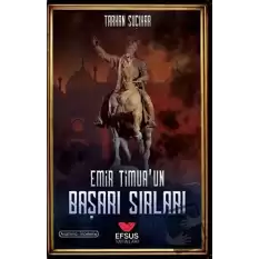 Emir Timurun Başarı Sırları