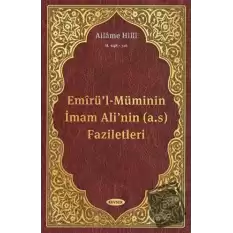 Emirül-Müminin İmam Alinin (a.s) Faziletleri (Ciltli)