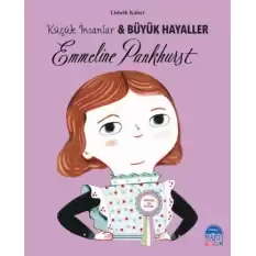 Emmeline Pankhurst - Küçük İnsanlar ve Büyük Hayaller