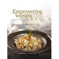 Empowering Women Through Cooking Türkiye (Ciltli)