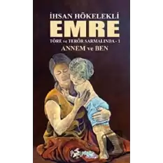 Emre - Annem ve Ben