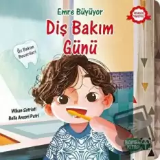 Emre Büyüyor - Diş Bakım Günü