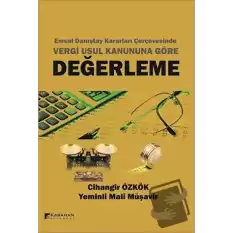 Emsal Danıştay Kararları Çerçevesinde Vergi Usul Kanununa Göre Değerleme (Ciltli)