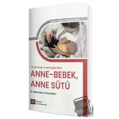 Emzirmede Jinekoloğun Rolü Anne - Bebek, Anne Sütü