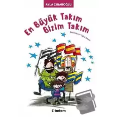 En Büyük Takım Bizim Takım