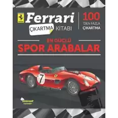 En Güçlü Spor Arabalar - Ferrari Çıkartma Kitabı