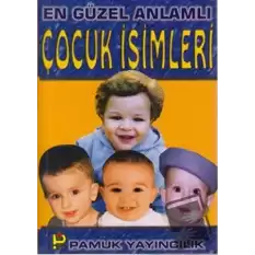 En Güzel Anlamlı Çocuk İsimleri  (Aile-003)