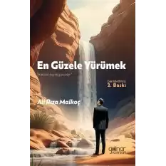 En Güzele Yürümek “Mihenk Taşı Düşünceler”