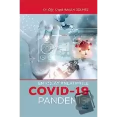 En Kolay Anlatımı ile Covid-19 Pandemisi