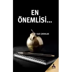 En Önemlisi…