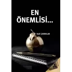 En Önemlisi…