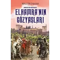 Endülüsün Son Kalesi Elhamra’nın Gözyaşları