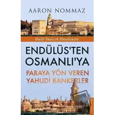 Endülüs’ten Osmanlı’ya Paraya Yön Veren Yahudi Bankerler