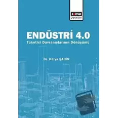 Endüstri 4.0 - Tüketici Davranışlarının Dönüşümü