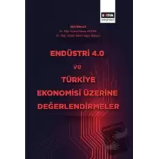 Endüstri 4.0 ve Türkiye Ekonomisi Üzerine Değerlendirmeler