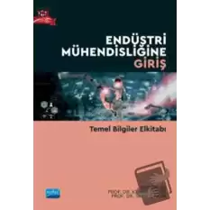 Endüstri Mühendisliğine Giriş - Temel Bilgiler Elkitabı