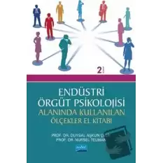 Endüstri - Örgüt Psikolojisi Alanında Kullanılan Ölçekler El Kitabı