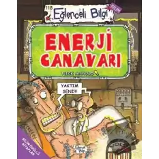 Enerji Canavarı - Eğlenceli Bilgi