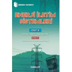 Enerji İletim Sistemleri Cilt 2 Kısım 2