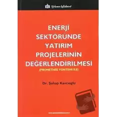 Enerji Sektöründe Yatırım Projelerinin Değerlendirilmesi