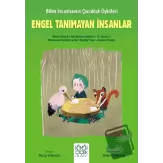 Engel Tanımayan İnsanlar - Genç Bilim İnsanları