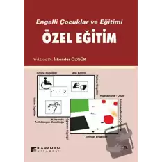 Engelli Çocuklar ve Eğitimi Özel Eğitim