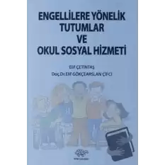 Engellilere Yönelik Tutumlar ve Okul Sosyal Hizmeti