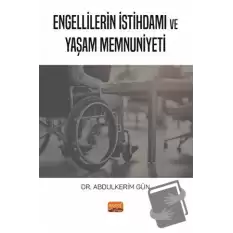 Engellilerin İstihdamı ve Yaşam Memnuniyeti