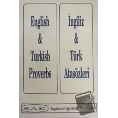 English and Turkish Proverbs - İngiliz ve Türk Atasözleri