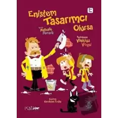 Eniştem Tasarımcı Olursa