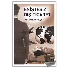 Eniştesiz Dış Ticaret