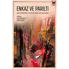 Enkaz ve Parıltı: Walter Benjamin ile Disiplinlerarası Bir Soruşturma