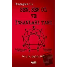 Enneagram ile Sen Sen Ol ve İnsanları Tanı