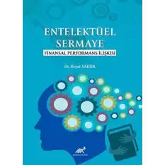 Entelektüel Sermaye Finansal Performans İlişkisi