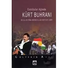 Entrikalar Ağında Kürt Buhranı