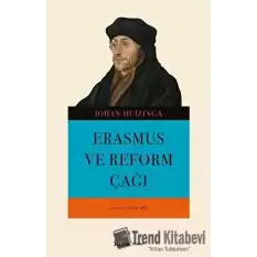 Erasmus ve Reform Çağı