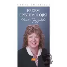 Erdem Epistemolojisi- Linda Zagzebski