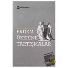 Erdem Üzerine Tartışmalar