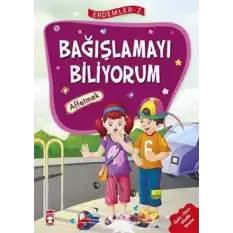 Erdemler Serisi 2 - Bağışlamayı Biliyorum - Affetmek