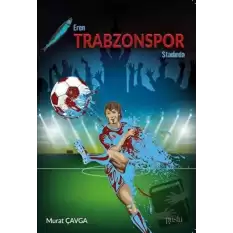 Eren Trabzonspor Stadında