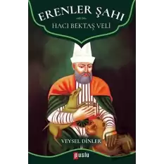 Erenler Şahı - Hacı Bektaş Veli