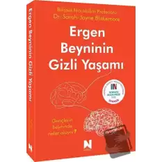 Ergen Beyninin Gizli Yaşamı