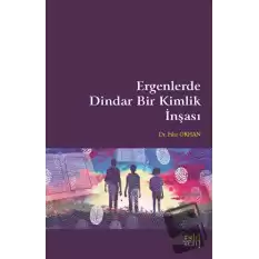 Ergenlerde Dindar Bir Kimlik İnşası