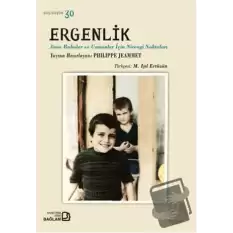 Ergenlik - Anne Babalar ve Uzmanlar İçin Nirengi Noktaları