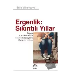 Ergenlik: Sıkıntılı Yıllar